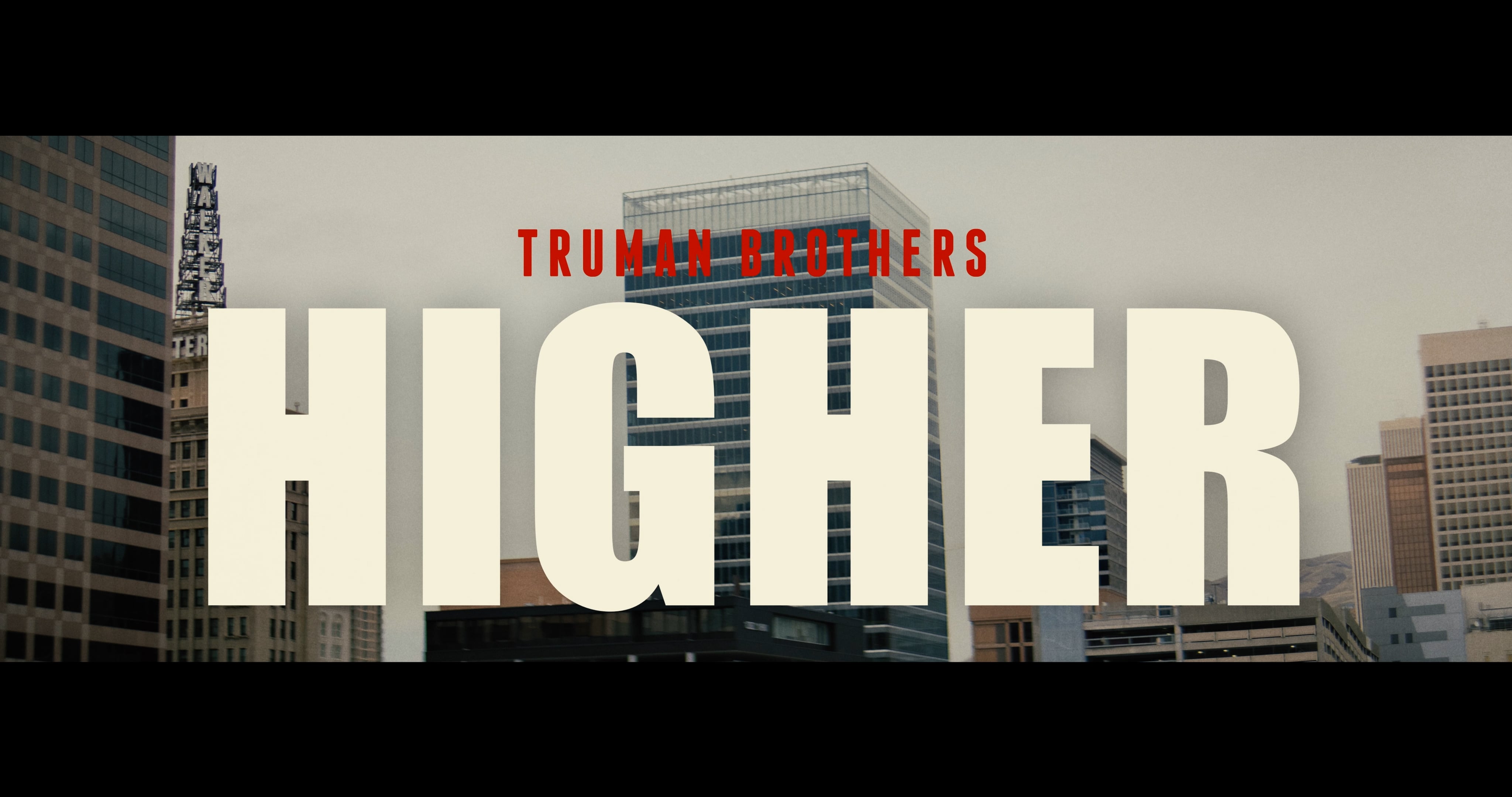 Higher // Truman Brothers